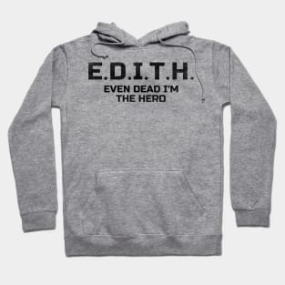 E.D.I.T.H Even dead i am the hero,Tony ST. quote ,Spider M. far from home tee Hoodie